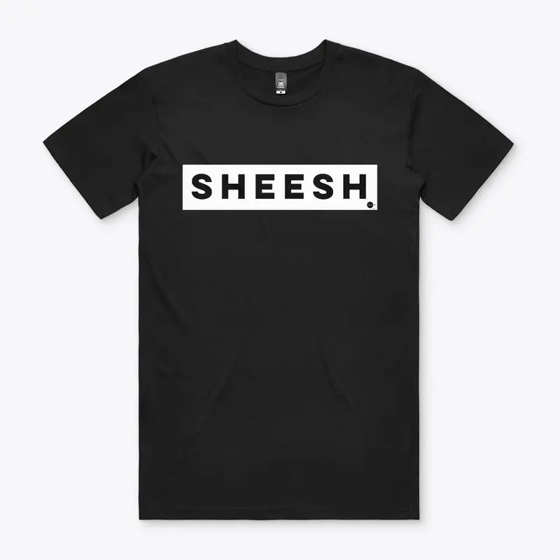 "SHEESH WEAR"