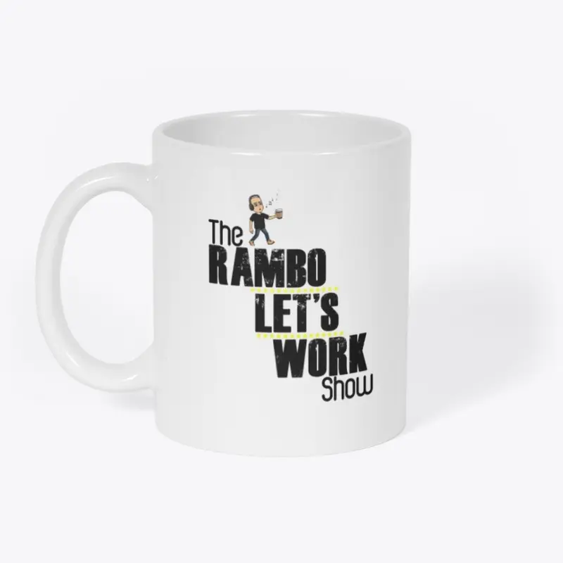 The Rambo Let's Work Show Mug